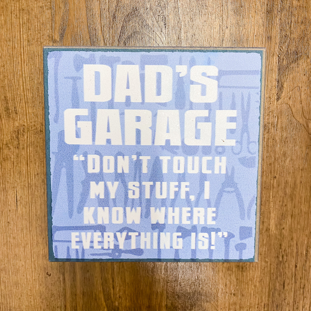 Dad's Garage Don't Touch My Stuff Wood Sign - Lyla's: Clothing, Decor & More - Plano Boutique