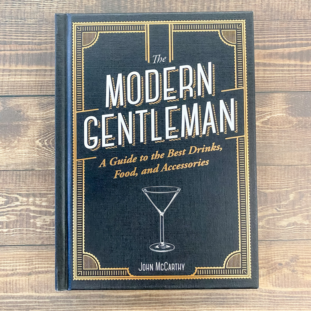 The Modern Gentleman: The Guide to the Best Food, Drinks, and Accessories Book - Lyla's: Clothing, Decor & More - Plano Boutique