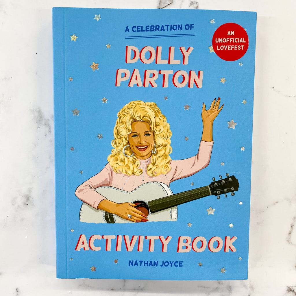 A Celebration of Dolly Parton: The Activity Book - Lyla's: Clothing, Decor & More - Plano Boutique