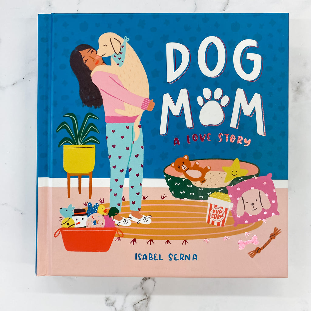 Dog Mom: A Love Story - Lyla's: Clothing, Decor & More - Plano Boutique