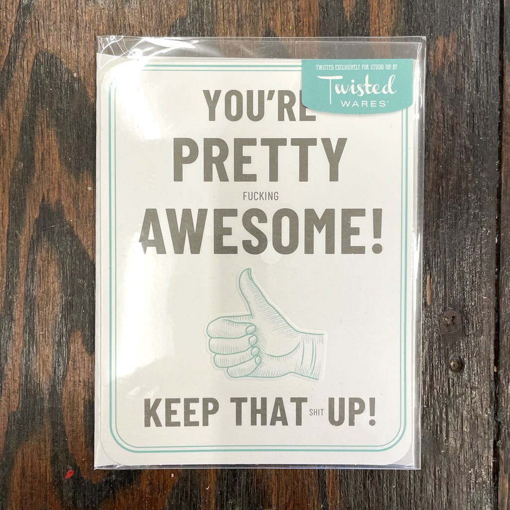 You're Pretty Awesome Keep That Up Card - Lyla's: Clothing, Decor & More - Plano Boutique