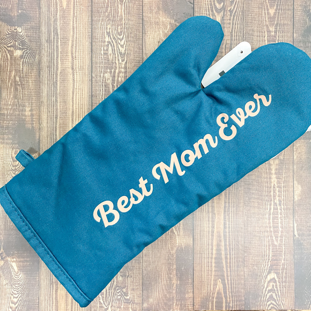 Best Mom Ever Oven Mitt - Lyla's: Clothing, Decor & More - Plano Boutique