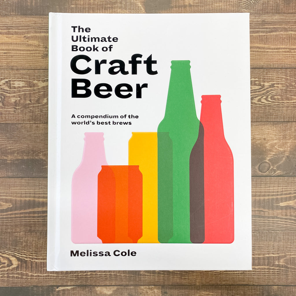 The Ultimate Book of Craft Beer: A Compendium of the World's Best Brews - Lyla's: Clothing, Decor & More - Plano Boutique