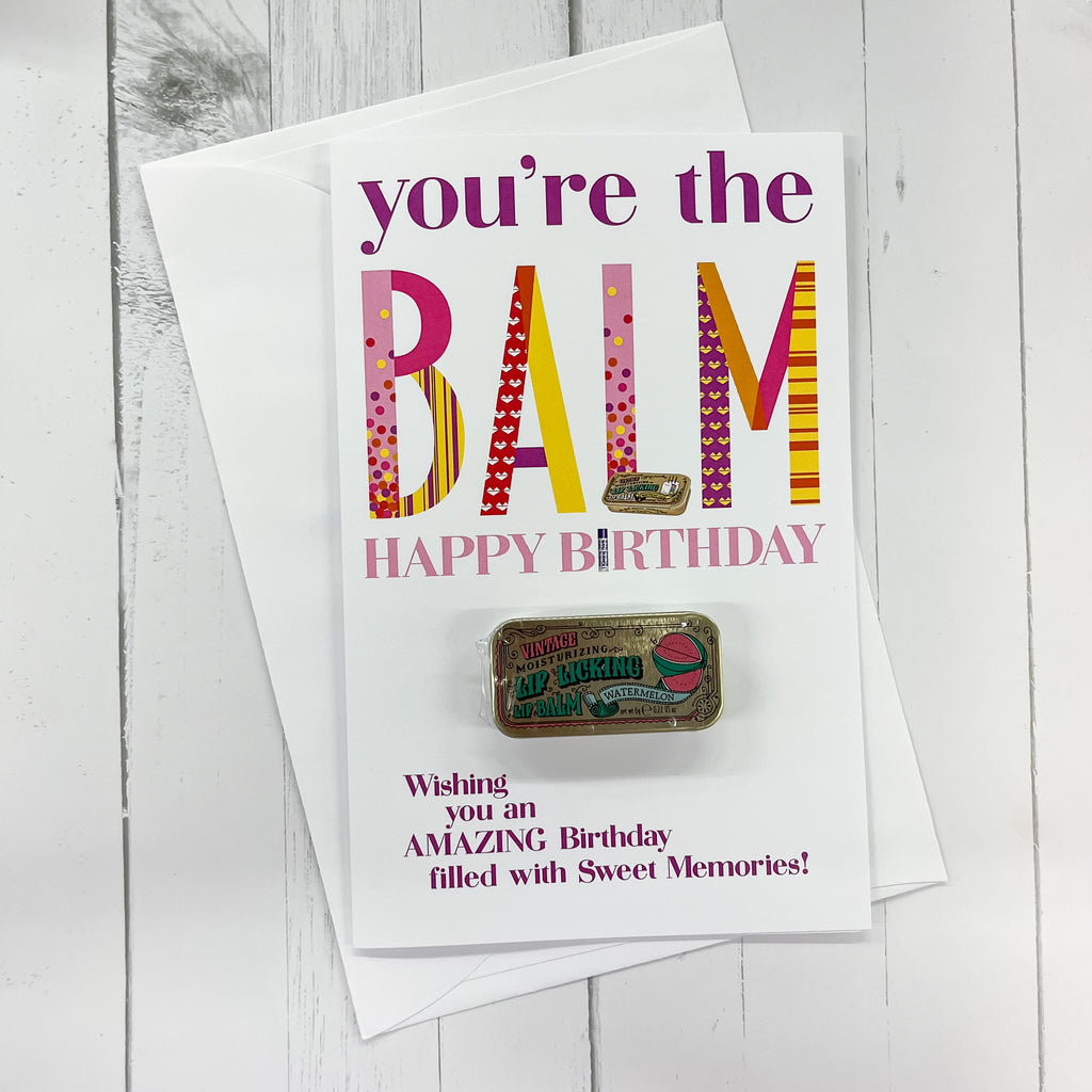 You're the Balm Birthday Card - Watermelon Lip Licking Flavored Lip Balm - Lyla's: Clothing, Decor & More - Plano Boutique
