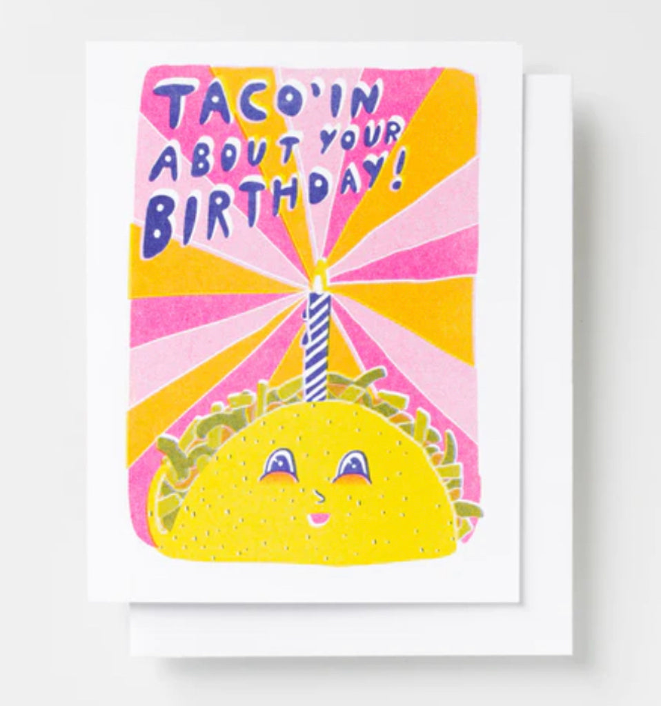 Taco'in About Your Birthday - Risograph Card by Yellow Owl Workshop - Lyla's: Clothing, Decor & More - Plano Boutique