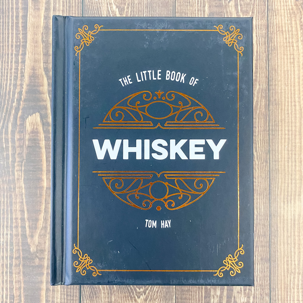 The Little Book of Whiskey: The Perfect Gift for Lovers of the Water of Life - Lyla's: Clothing, Decor & More - Plano Boutique