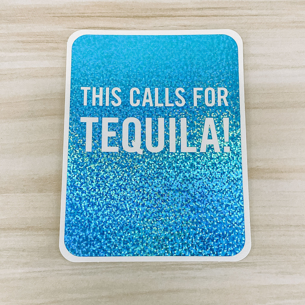 This Calls For Tequila! Card - Lyla's: Clothing, Decor & More - Plano Boutique