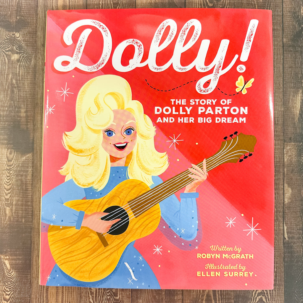 Dolly!: The Story of Dolly Parton and Her Big Dream - Lyla's: Clothing, Decor & More - Plano Boutique
