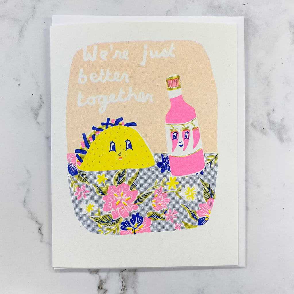 We're Just Better Together Taco - Risograph Card by Yellow Owl Workshop - Lyla's: Clothing, Decor & More - Plano Boutique