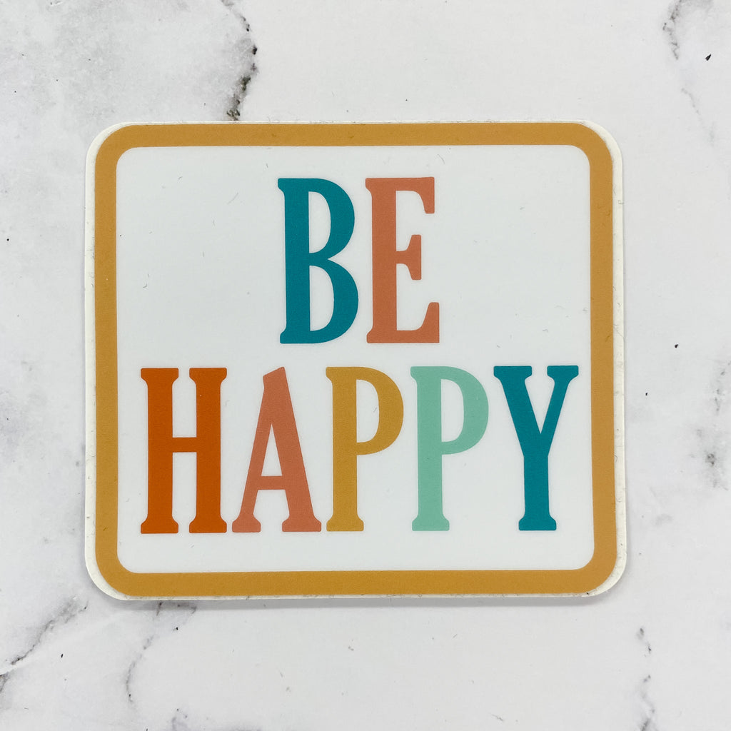 Be Happy Sticker - Lyla's: Clothing, Decor & More - Plano Boutique