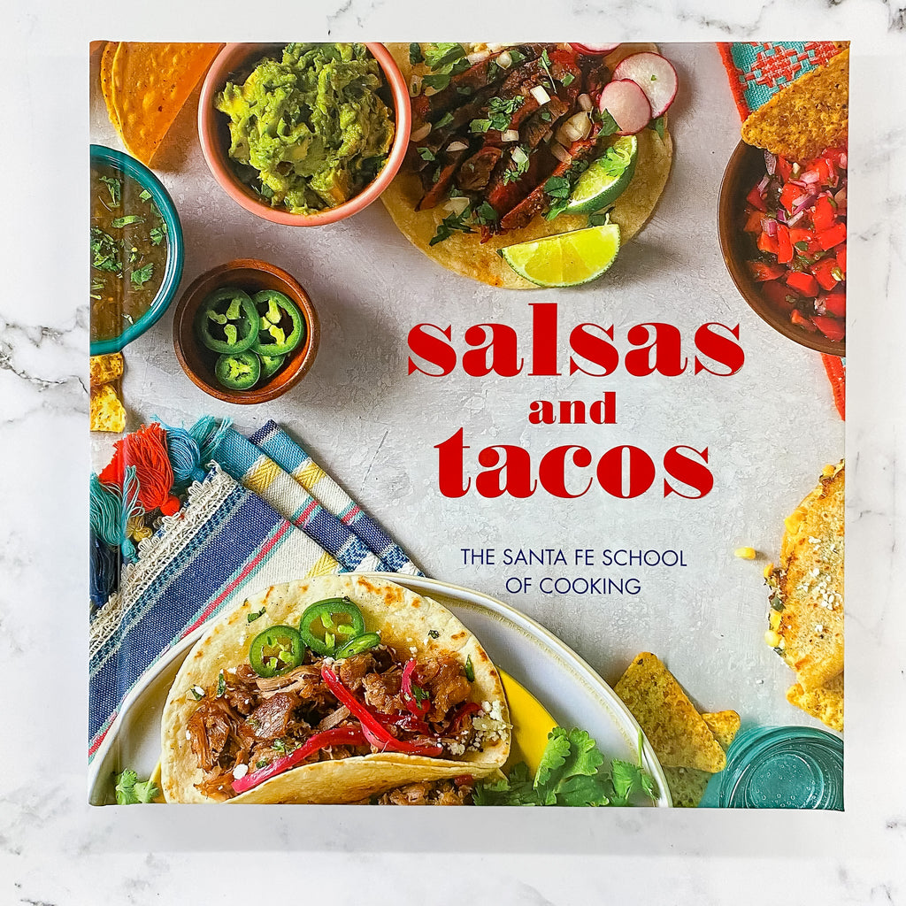 Salsas and Tacos, new edition: The Santa Fe School of Cooking - Lyla's: Clothing, Decor & More - Plano Boutique