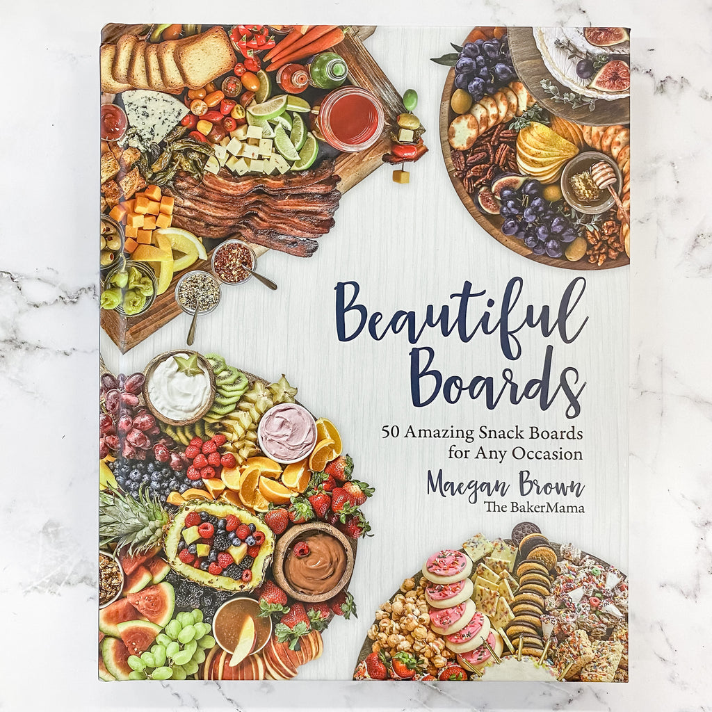 Beautiful Boards: 50 Amazing Snack Boards for Any Occasion by Maegan Brown - Lyla's: Clothing, Decor & More - Plano Boutique