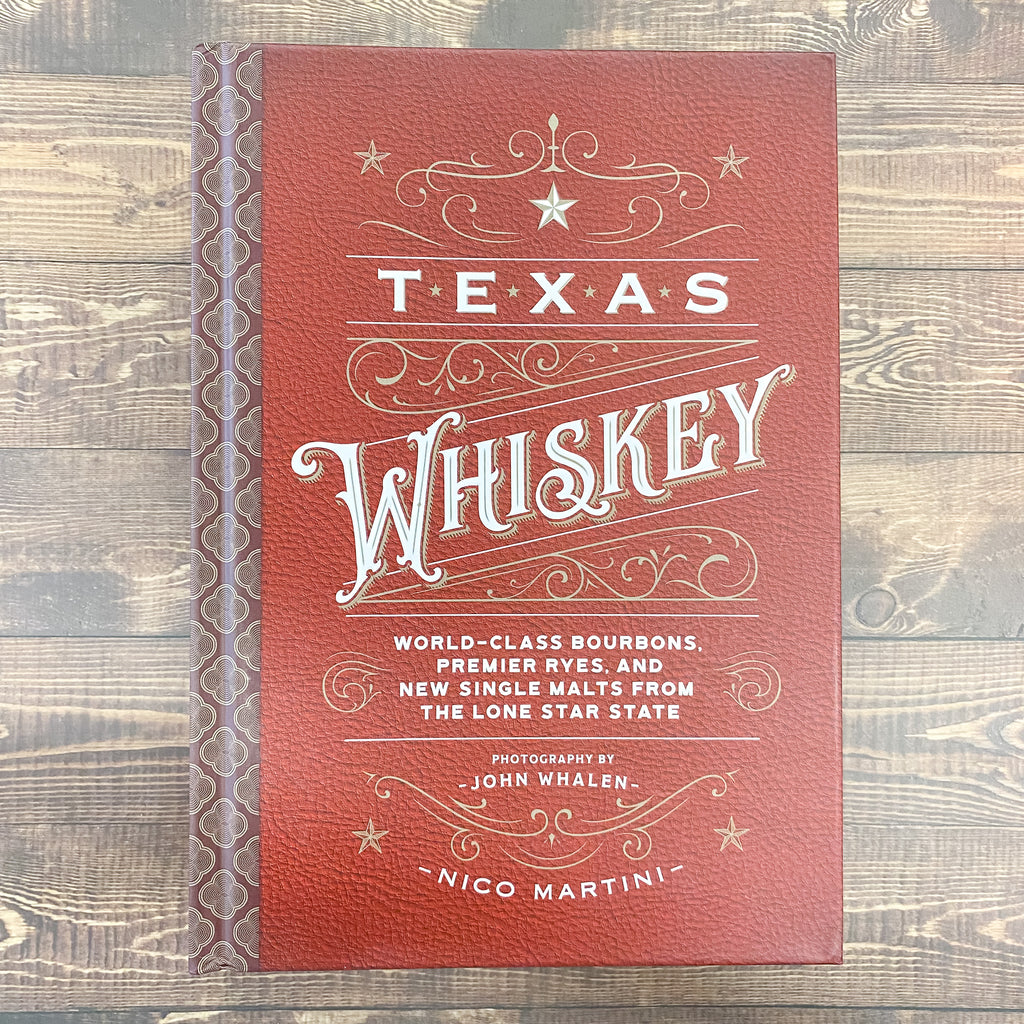 Texas Whiskey: A Rich History of Distilling Whiskey in the Lone Star State - Lyla's: Clothing, Decor & More - Plano Boutique