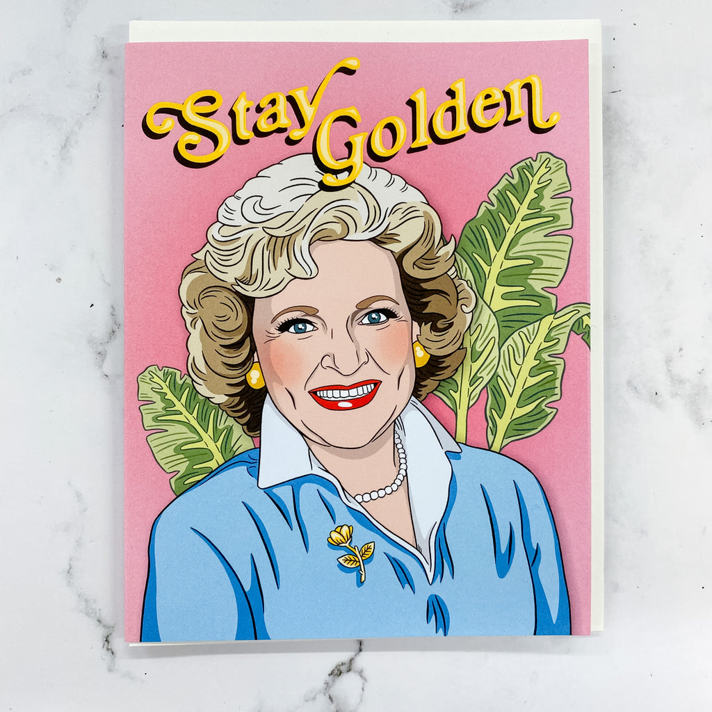 Stay Golden Birthday Card - Lyla's: Clothing, Decor & More - Plano Boutique