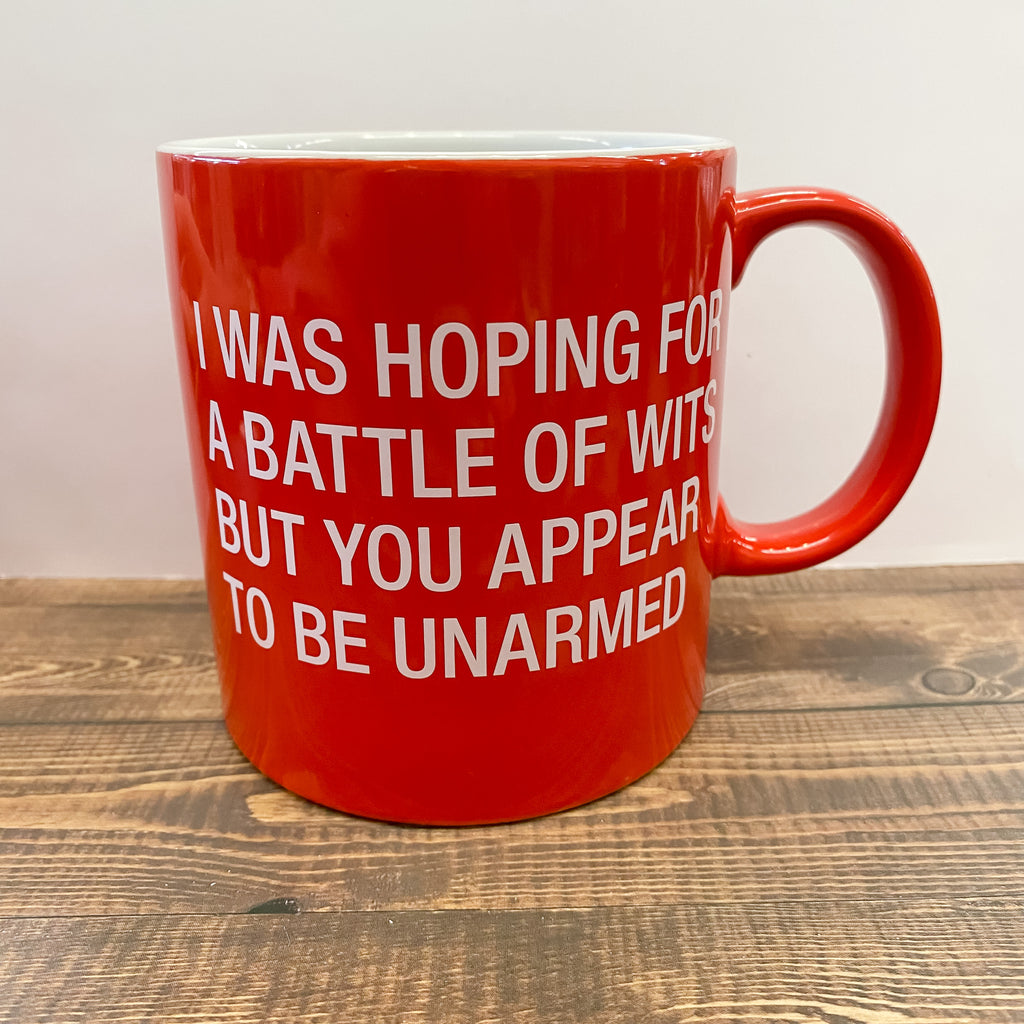 I Was Hoping for a Battle of Wits But You Appear to Be Unarmed Man Cave Mug - Lyla's: Clothing, Decor & More - Plano Boutique