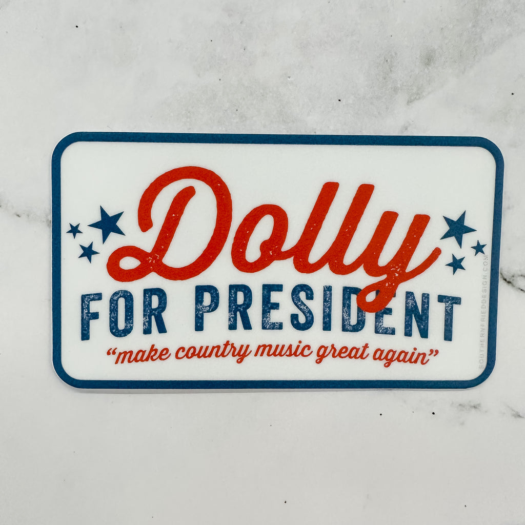 Dolly For President Sticker - Lyla's: Clothing, Decor & More - Plano Boutique