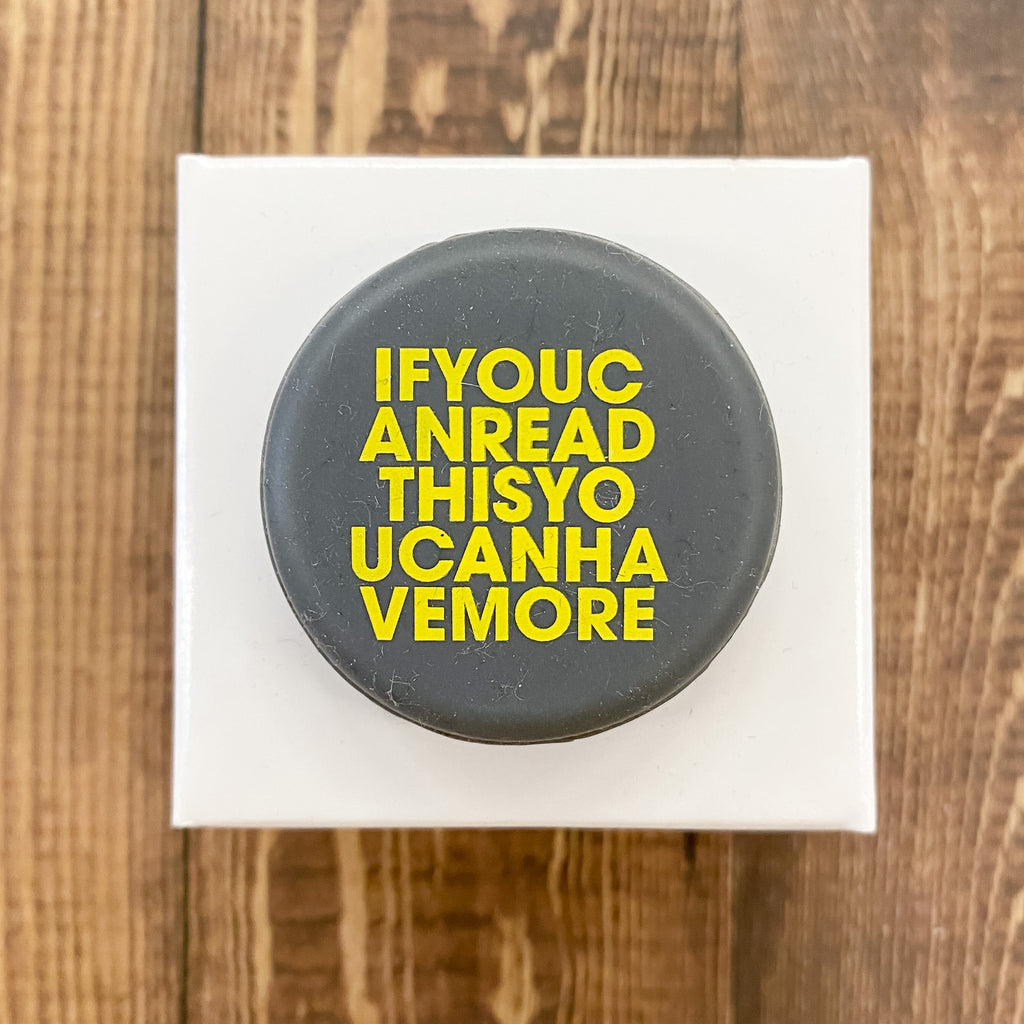 IFYOUCANREADTHISYOUCANHAVEMORE Wine Cap - Lyla's: Clothing, Decor & More - Plano Boutique