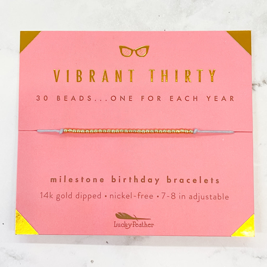 Birthday Celebration Bracelet: Vibrant Thirty - Lyla's: Clothing, Decor & More - Plano Boutique