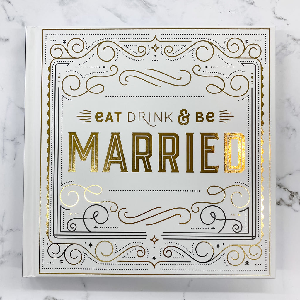 Eat, Drink, and Be Married Book - Lyla's: Clothing, Decor & More - Plano Boutique