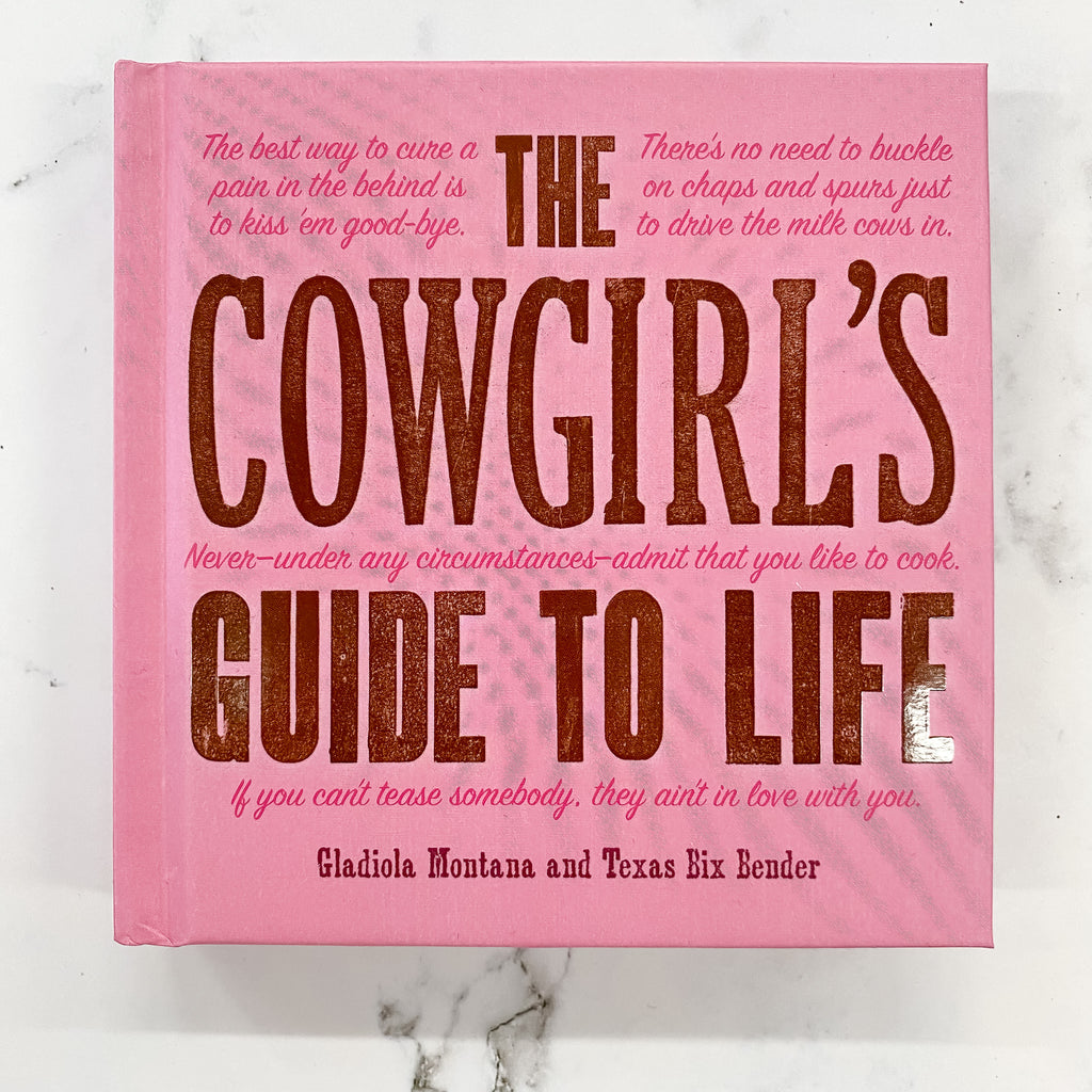 A Cowgirl's Guide to Life Book - Lyla's: Clothing, Decor & More - Plano Boutique