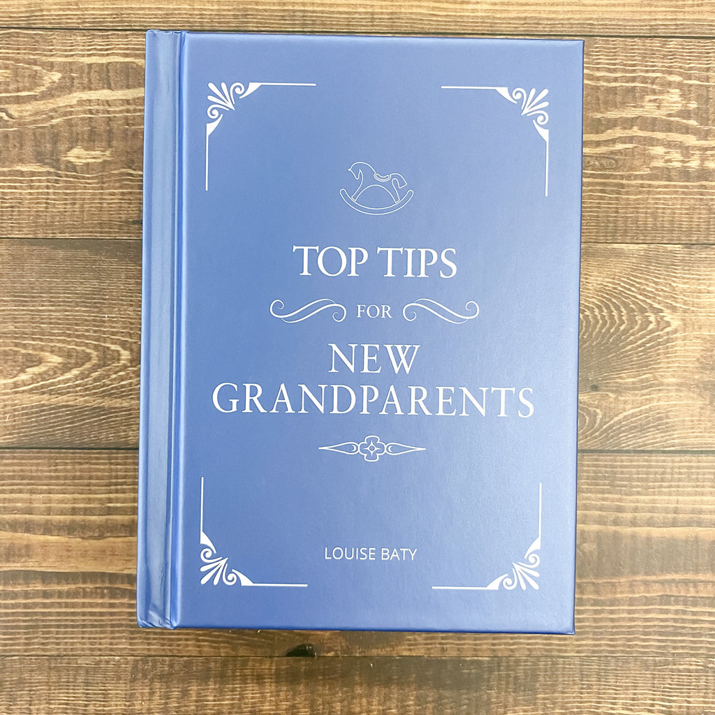 Top Tips for New Grandparents Book - Lyla's: Clothing, Decor & More - Plano Boutique