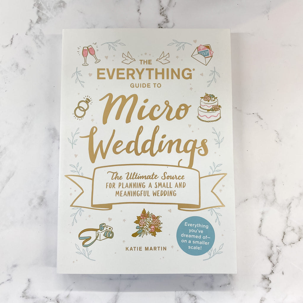 The Everything Guide to Micro Weddings: The Ultimate Source for Planning a Small and Meaningful Wedding - Lyla's: Clothing, Decor & More - Plano Boutique