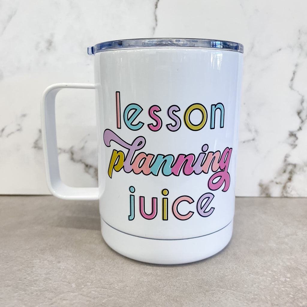 Lesson Planning Juice Teacher Travel Mug - Lyla's: Clothing, Decor & More - Plano Boutique