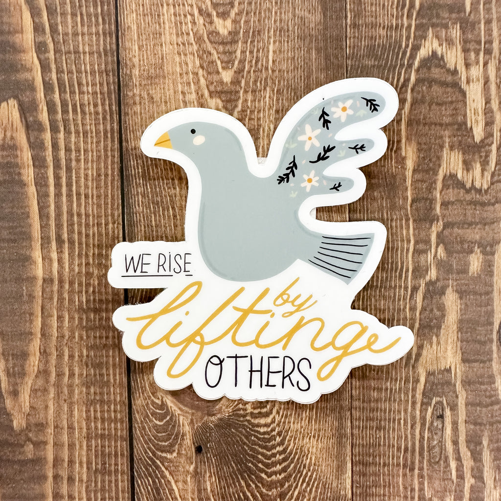 We Rise By Lifting Others Sticker - Lyla's: Clothing, Decor & More - Plano Boutique