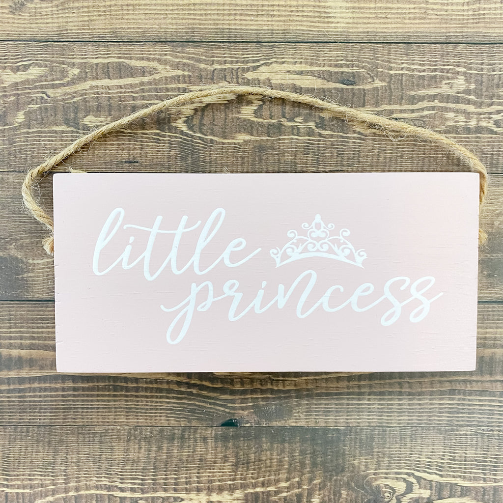 Little Princess Wood Sign - Lyla's: Clothing, Decor & More - Plano Boutique