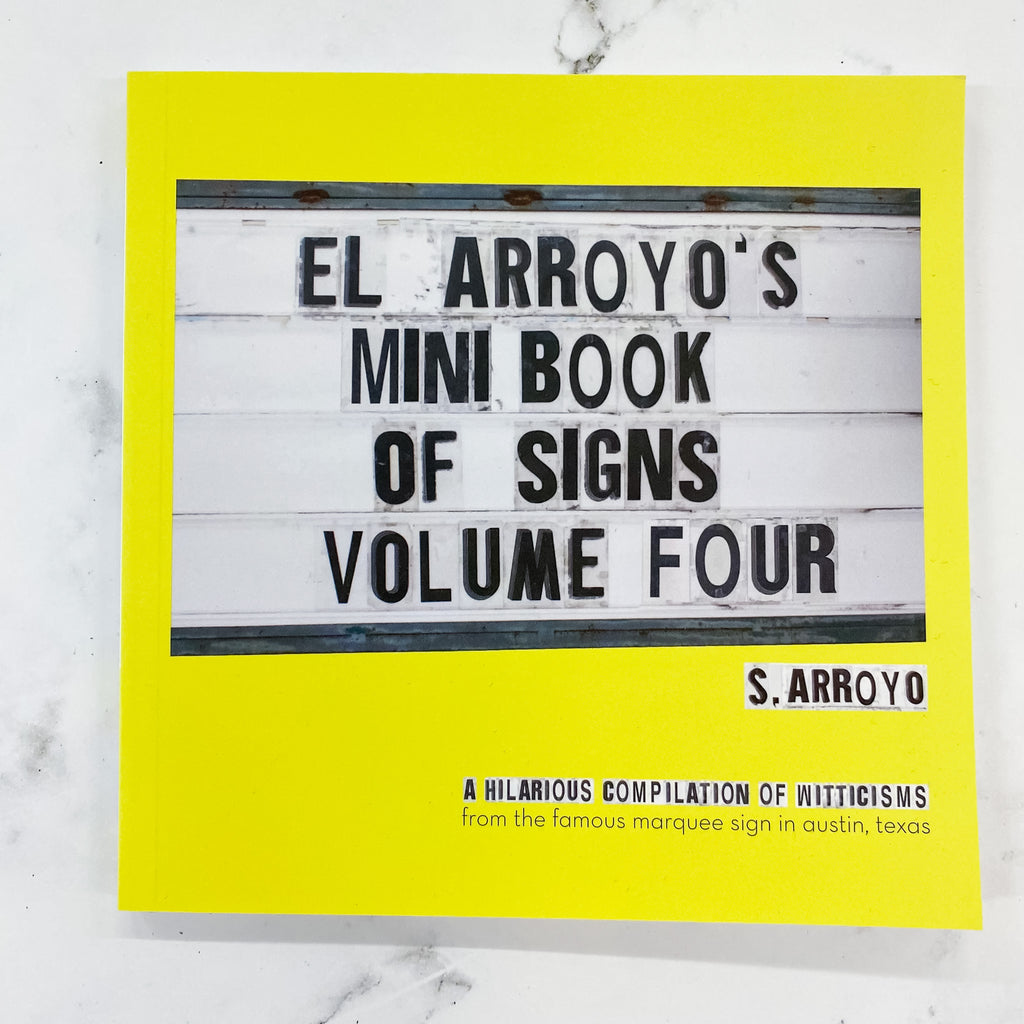 El Arroyo's Mini Book of Signs Volume Four - Lyla's: Clothing, Decor & More - Plano Boutique